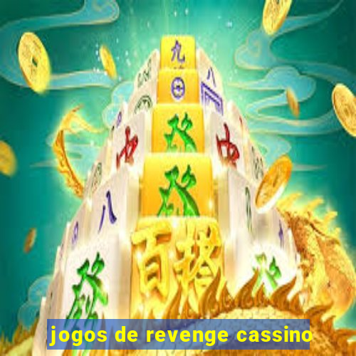 jogos de revenge cassino